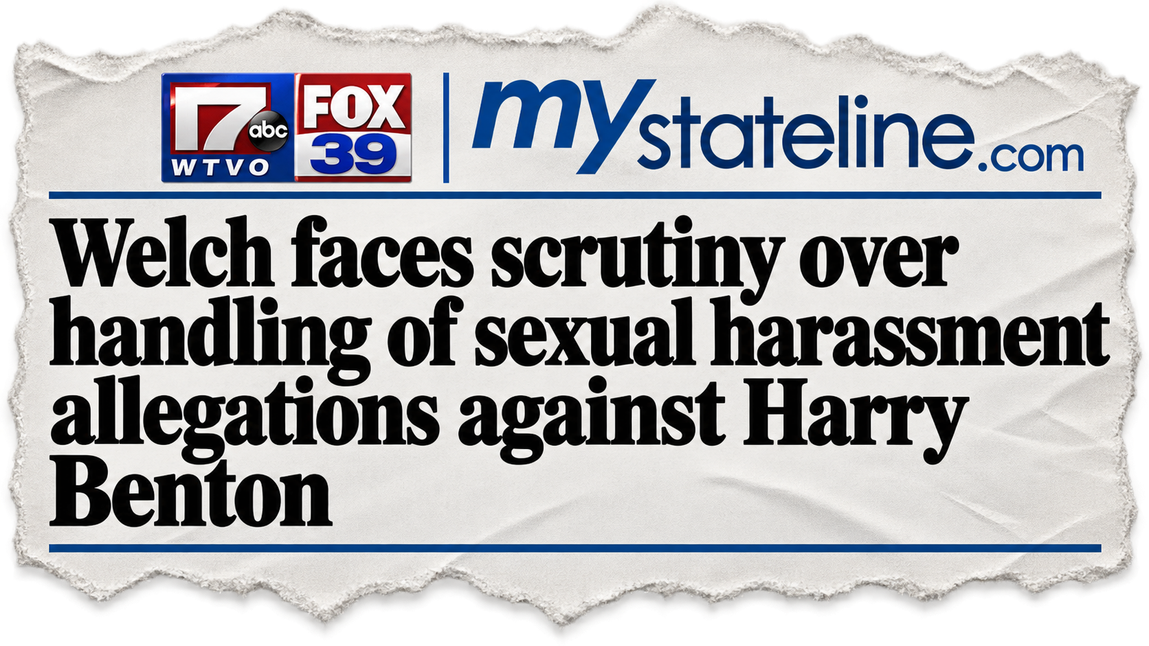 WTVO/MyStateline: Welch faces scrutiny over handling of sexual harassment allegations against Harry Benton